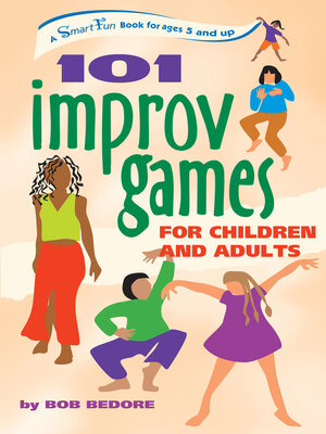 cover image of 101 Improv Games for Children and Adults